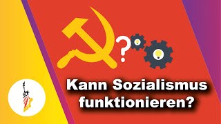 Kann Sozialismus funktionieren? (Liberty Economy 06)