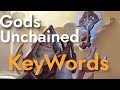 Gods Unchained | KEYWORDS | New Players Guide | Part 6