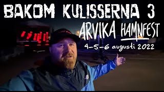 Arvika Hamnfest 2022 -  Bakom Kulisserna del 3