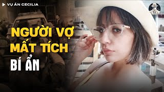 Vụ Án Cecilia - Người Vợ Mất Tích Trong Tuần Trăng Mật Và Sự Thật Ghê Rợn Đằng Sau