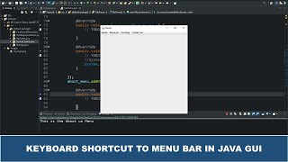 Java GUI Tutorial #26 - Adding Keyboard Shortcut for Menu, SubMenu in Java GUI