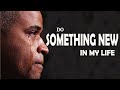Elder Collins Amponsah | Do Something New in My Life
