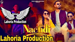 Nachdi | Dhol Remix | G Khan & Garry Sandhu | Lahoria Production | New Punjabi Song 2021 Dj Remix