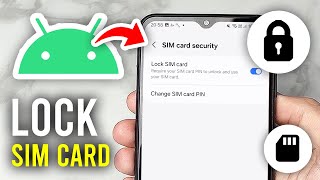 How To Lock SIM Card On Android - Full Guide