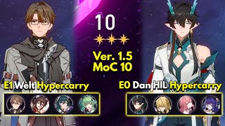 E1 Welt Hypercarry \u0026 E0 Dan IL Hypercarry | Memory of Chaos Floor 10 3 Stars | Honkai: Star Rail 1.5