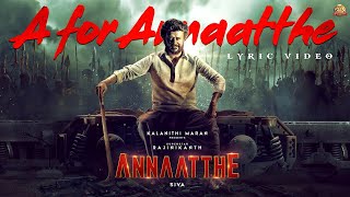 A for Annaatthe - Lyric Video | Rajinikanth | Arivu | Nayanthara | Keerthi Suresh Kushboo Meena Siva