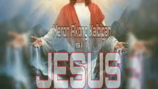 Meron Akong Kaibigan si JESUS by Freddie Aguilar.