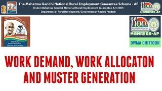 Work Demand, Work Allocation and Muster Generation in NIC - MGNREGS AP