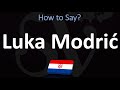 How to Pronounce Luka Modrić? (CORRECTLY) \ Croatian Footballer