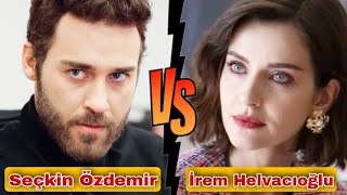 Seçkin Özdemir  VS İrem Helvacıoğlu Lifestyle Comparison, Biography, Affair,  Income, Kimdir, Facts