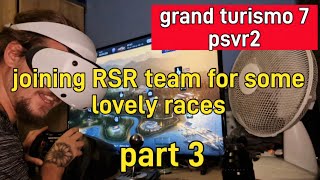 Gt7  RSR community practice racing part 3