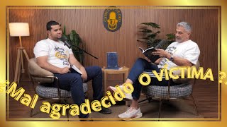 CÁPSULAS DE ORO EP 72 ¿MAL AGRADECIDO O VÍCTIMA ?