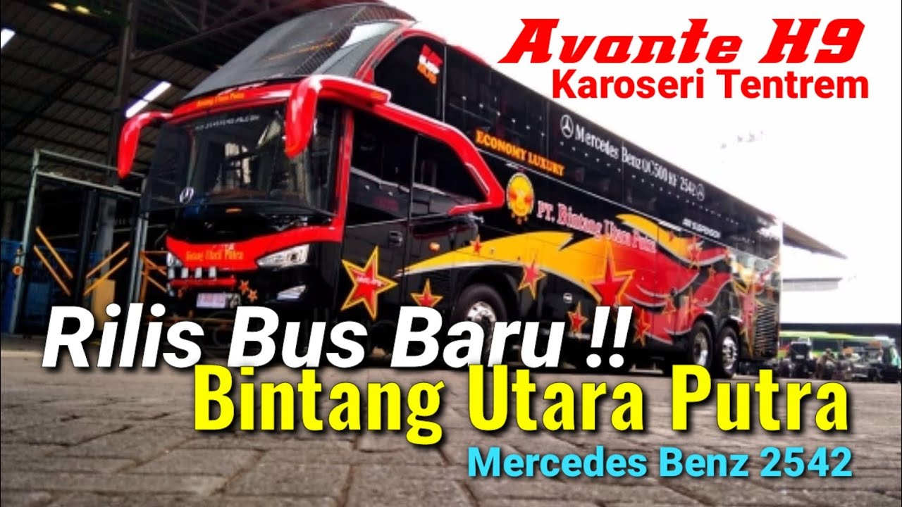 Rilis Baru !! Bintang Utara Putra Avante H9 Mercedes Benz 2542 Karoseri ...