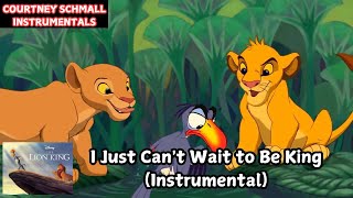 The Lion King - I Just Can´t Wait to Be King  (Instrumental)