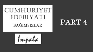 İmpala - Cumhuriyet Edebiyatı (Part 4)