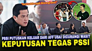 🔴LANGKAH TEGAS‼️PSSI Putuskan KELUAR DARI AFF Usai Timnas Dicurangi Di Piala AFF 2024..