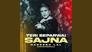 Teri Beparwai Sajna