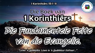 Die Fundamentele Feite van die Evangelie. (1 Korinthiërs 15:1-11)