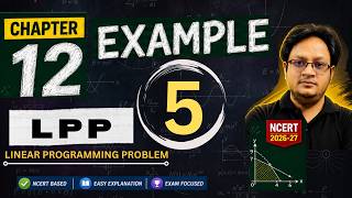 Chapter 12 Maths Class 12 Example 5 | #LPP | #LinearProgrammingClass12 | #LppSolutions