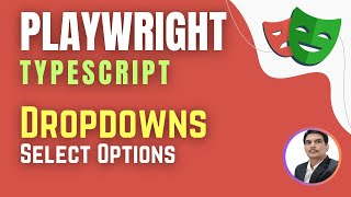 Playwright with TypeScript | Actions | Handle Dropdowns | Select Options | Part1 (Sessions 7)
