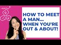 Dating for Advice Women Over 50 - How to Meet a Man When You’re Out & About