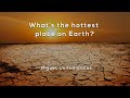 What's the hottest place on Earth?