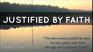 Justification by Faith, E C Moore