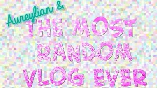 VLOG: The Most Random Vlog Ever