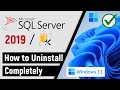 ✅ How to Uninstall Microsoft SQL Server 2019 Completely From Windows 11