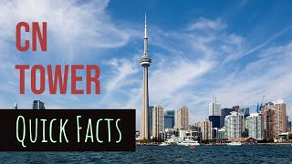 CN Tower Quick Facts