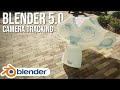 The Best Method for Camera Tracking in Blender 5.0