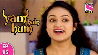 Yam Hain Hum - यम हैं हम - Episode 115 - 6th December, 2017