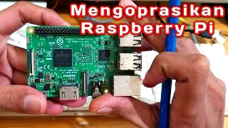 Mengoprasikan Raspberry Pi Untuk Pemula