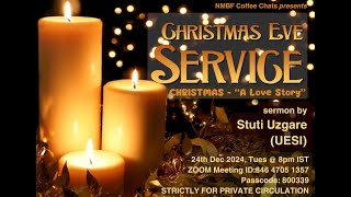 *Christmas Eve Service, 24th Dec 2024, Tuesday @ 8pm - Sermon by Stuti Uzgare (UESI)*