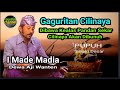 Gaguritan Cilinaya. Pupuh Sinom Dasar. I Made Madia feat Dewa Aji Wanten #bagusghatichannel