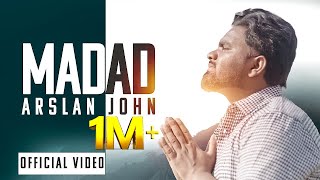 New Masihi Geet  || MADAD || ARSLAN JOHN || AKASH SONU ||  || Official Video 4K ||