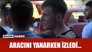 Yeni aldığı araç alev alev yandı!