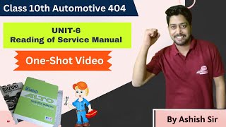 UNIT-6 Reading of Service Manual | One-Shot Video | Automotive 404 Class 10 CBSE BY ASHISH SIR