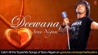 Deewana Tera Full Song (Audio) | Sonu Nigam Super Hit Album Song