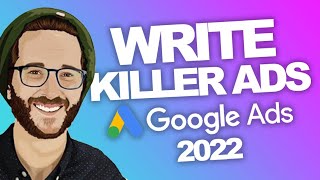 How to Write Google Ads 2022
