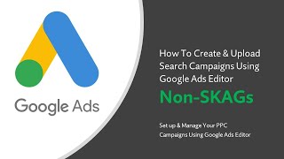 Google Ads Editor Tutorial [Step By Step]-How To Create Ads Campaign With Google Ads Editor