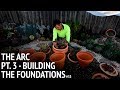 #35 Building the foundations of the arc