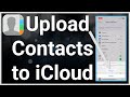 How To Upload Contacts To iCloud