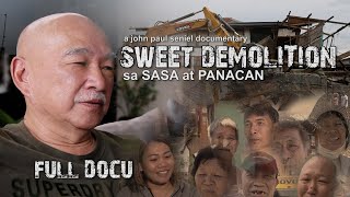 SWEET DEMOLITION SA SASA AT PANACAN | a john paul seniel documentary