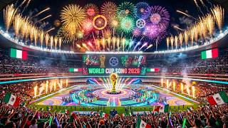 World Cup 2026 Official (New) Song ⚽🎶 | The Most Spectacular Opening Ceremony Ever – Full Event 4K