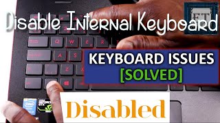 How To Disable Internal Laptop Or Desktop Keyboard And Use External Keyboard