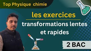 exercices : transformations lentes et rapides 2 bac