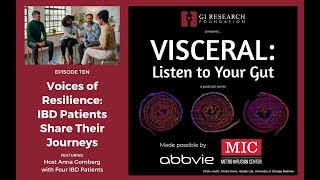 Visceral: Podcast Episode - Voices of Resilience: IBD Patients Share Their Journeys (episode 10)