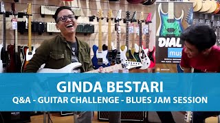 Ngobrol Gitar - Ginda Bestari Gear Talk, Blues Jam Session dan Guitar Challenge