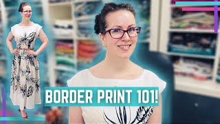 How To/How I :: Pattern Hacking and Border Print Basics :: How To Get The Most Out Of Your Fabric